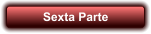 Sexta Parte